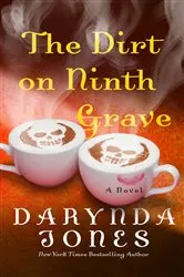 Book cover of The Dirt on Ninth Grave by Darynda Jones