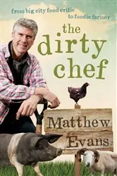 Book cover of The Dirty Chef by Matthew Evans