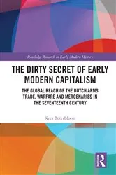 Book cover of The Dirty Secret of Early Modern Capitalism by Kees Boterbloem