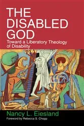 Book cover of The Disabled God by Nancy L. Eiesland