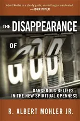 Book cover of The Disappearance of God by R. Albert Mohler