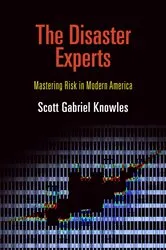 Book cover of The Disaster Experts by Scott Gabriel Knowles