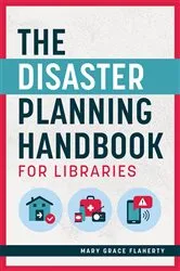 Book cover of The Disaster Planning Handbook for Libraries by Unknown