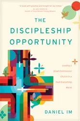 Book cover of The Discipleship Opportunity by Daniel Im