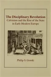Book cover of The Disciplinary Revolution by Philip S. Gorski
