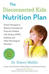 Book cover of The Disconnected Kids Nutrition Plan by Robert Melillo