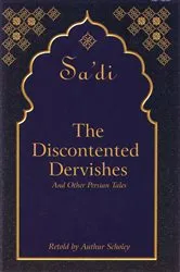 Book cover of The Discontented Dervishes by Sa'Di