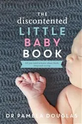 Book cover of The Discontented Little Baby Book by Pamela Douglas