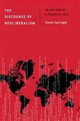 Book cover of The Discourse of Neoliberalism by Simon Springer