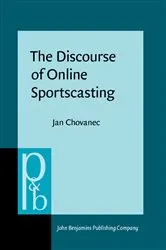 Book cover of The Discourse of Online Sportscasting by Jan Chovanec