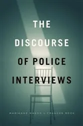 Book cover of The Discourse of Police Interviews by Marianne Mason