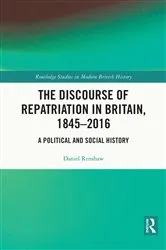 Book cover of The Discourse of Repatriation in Britain, 1845-2016 by Daniel Renshaw