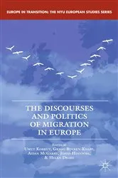 Book cover of The Discourses and Politics of Migration in Europe by U. Korkut