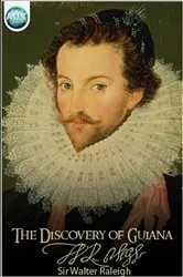 Book cover of The Discovery of Guiana by Walter Raleigh