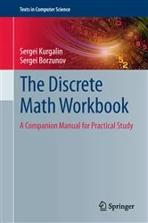 Book cover of The Discrete Math Workbook by Sergei Kurgalin