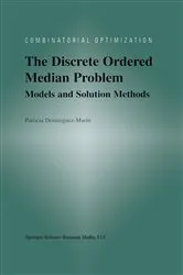 Book cover of The Discrete Ordered Median Problem: Models and Solution Methods by Patricia Dominguez-Marin