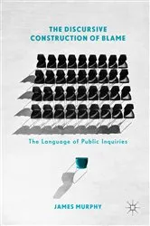 Book cover of The Discursive Construction of Blame by James Murphy