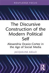 Book cover of The Discursive Construction of the Modern Political Self by Unknown