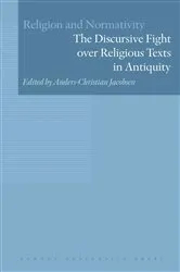 Book cover of The Discursive Fight over Religious Texts in Antiquity by Anders-Christian Jacobsen