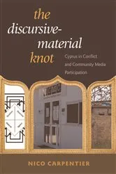 Book cover of The Discursive-Material Knot by Nico Carpentier
