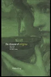 Book cover of The Disease of Virgins by Helen King