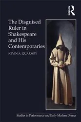 Book cover of The Disguised Ruler in Shakespeare and his Contemporaries by Kevin A. Quarmby