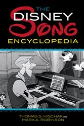 Book cover of The Disney Song Encyclopedia by Thomas S. Hischak