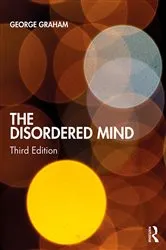 Book cover of The Disordered Mind (3rd ed.) by George Graham