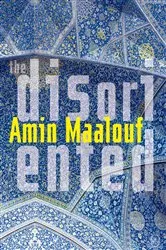 Book cover of The Disoriented by Amin Maalouf