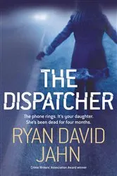 Book cover of The Dispatcher by Ryan David Jahn