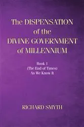 Book cover of The Dispensation of The Devine Government Of Millenium by Richard Smyth