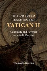 Book cover of The Disputed Teachings of Vatican II by Thomas G. Guarino