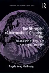 Book cover of The Disruption of International Organised Crime by Angela Veng Mei Leong