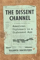 Book cover of The Dissent Channel by Elizabeth Shackelford