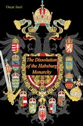 Book cover of The Dissolution of the Habsburg Monarchy by Unknown