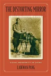 Book cover of The Distorting Mirror by Laikwan Pang