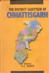 Book cover of The District Gazetteers of Chhattisgarh by S. C. Bhatt