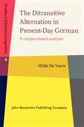 Book cover of The Ditransitive Alternation in Present-Day German by Hilde De Vaere