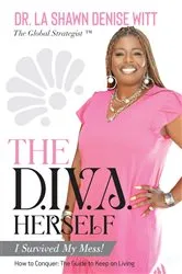 Book cover of The D.I.V.A. Herself by Dr. La Shawn  Denise Witt