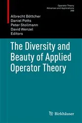 Book cover of The Diversity and Beauty of Applied Operator Theory by Unknown