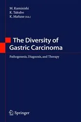 Book cover of The Diversity of Gastric Carcinoma by M. Kaminishi