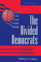 Book cover of The Divided Democrats by William G. Mayer