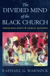 Book cover of The Divided Mind of the Black Church by Raphael G. Warnock