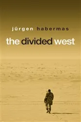 Book cover of The Divided West by Jürgen Habermas