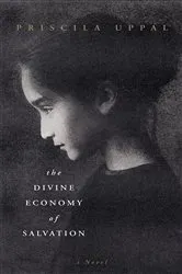 Book cover of The Divine Economy of Salvation by Priscila Uppal