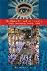 Book cover of The Divine Eye and the Diaspora by Janet Alison Hoskins