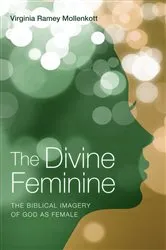 Book cover of The Divine Feminine by Virginia Ramey Mollenkott