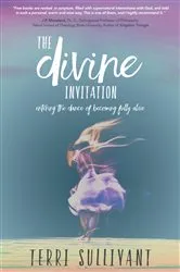 Book cover of The Divine Invitation by Terri Sullivant