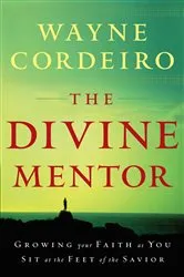 Book cover of The Divine Mentor by Wayne Cordeiro