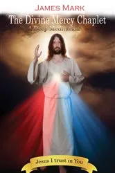 Book cover of The Divine Mercy Chaplet by James Mark